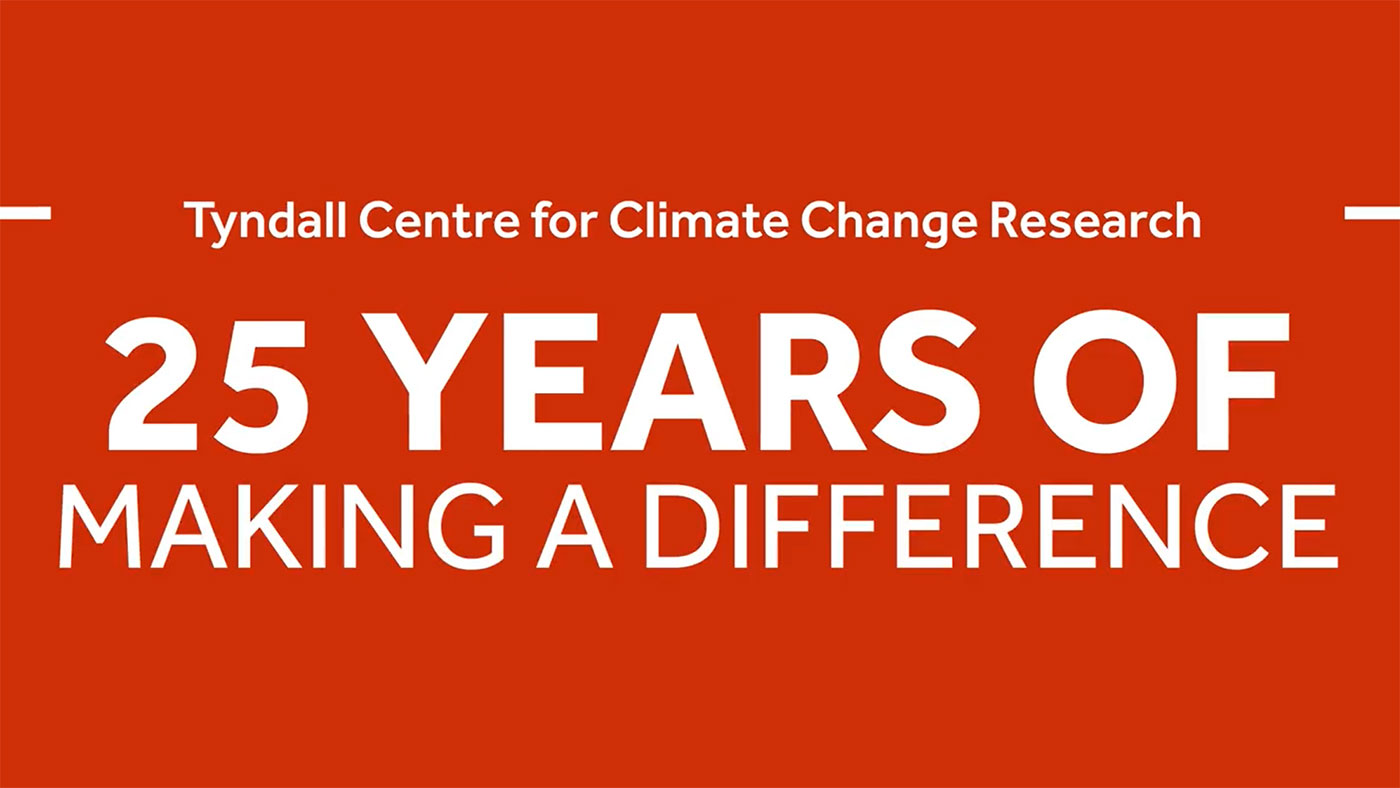 Tyndall Centre for Climate Change Research - 25 years of making a difference